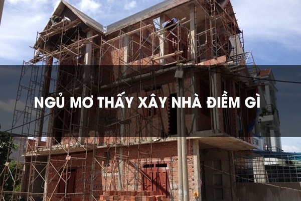 nam mo thay xay nha nen danh so gi